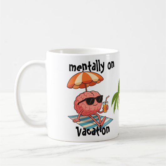 Funny Gift Mug - Brain in Vacation Mode コーヒーマグカップ (左)