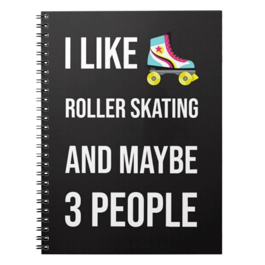 Funny Gifts For A Roller Skater Quote Skating  ノートブック (正面)