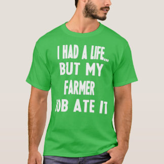 Funny Gifts For Farmers  Tシャツ