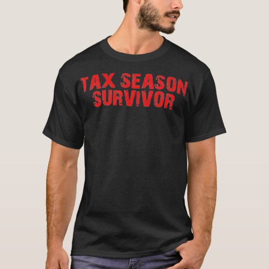 Funny Gifts For Tax-Payer Tax Season Survivor Joke Tシャツ (正面)