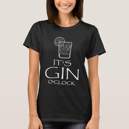 Funny Gin Tonic Saying Oh It's Gin O'clock  Tシャツ (正面)