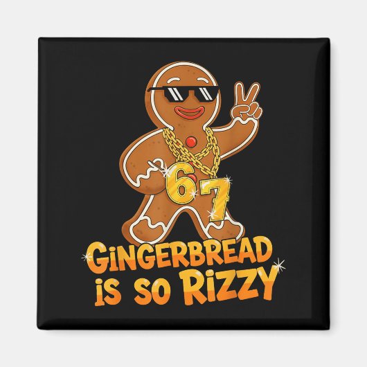 Funny Gingerbread Is So Rizzy Christmas 67 Gen Alp マグネット (正面)