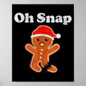 Funny Gingerbread Man Oh Snap Christmas Cookie Cos ポスター (正面)