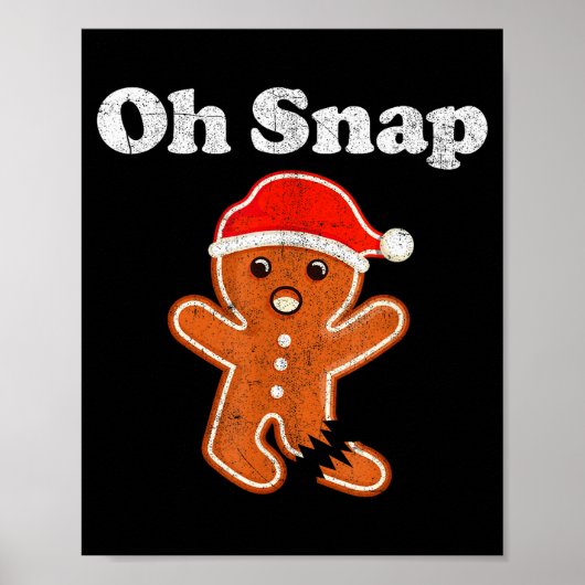 Funny Gingerbread Man Oh Snap Christmas Cookie Cos ポスター (正面)