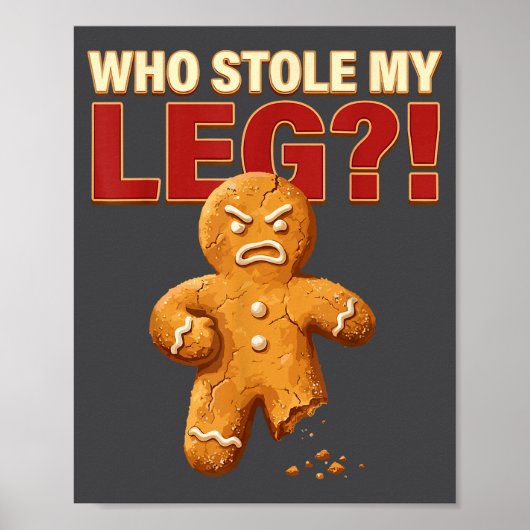 Funny Gingerbread Pun Cookies Who Stole My Leg Coo ポスター (正面)