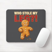 Funny Gingerbread Pun Cookies Who Stole My Leg Coo マウスパッド (マウス)