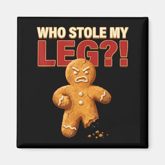 Funny Gingerbread Pun Cookies Who Stole My Leg Coo マグネット (正面)