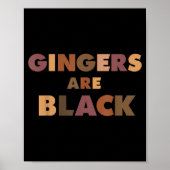 Funny Gingers Are Black Meme, Ginger Blacks Redhea ポスター (正面)