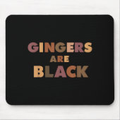 Funny Gingers Are Black Meme, Ginger Blacks Redhea マウスパッド (正面)