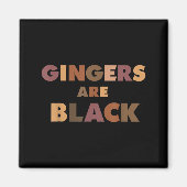 Funny Gingers Are Black Meme, Ginger Blacks Redhea マグネット (正面)