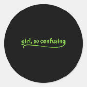 Funny Girl So Confusing Green Text Sarcastic Quote ラウンドシール (正面)