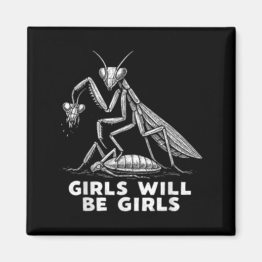 Funny Girl Will Be Girls Praying Mantis Tee  マグネット (正面)