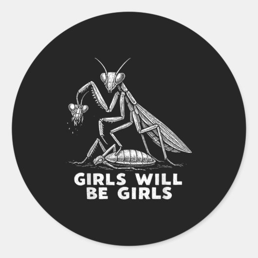 Funny Girl Will Be Girls Praying Mantis Tee  ラウンドシール (正面)