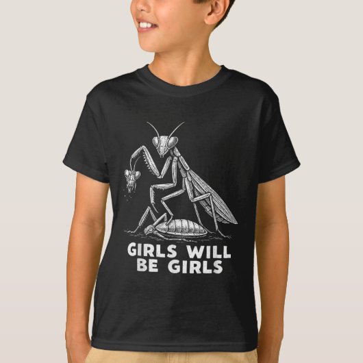 Funny Girl Will Be Girls Praying Mantis Tee Tシャツ (正面)