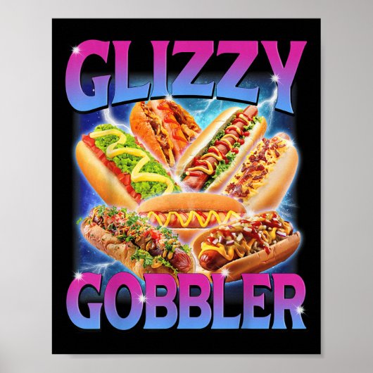 Funny Glizzy Gobbler Meme Hilarious Hot Dog Glizzy ポスター (正面)