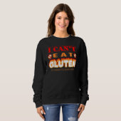 Funny Gluten Intolerant I Can't Eat Gluten スウェットシャツ (正面フル)