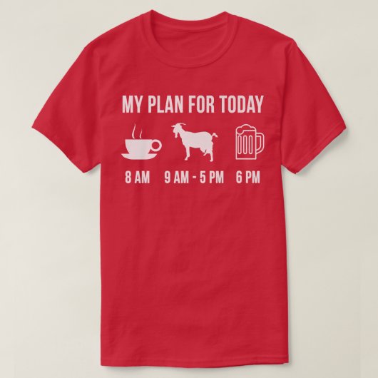 Funny Goat Farmer Animal My Plan For Today Tシャツ (デザイン正面)