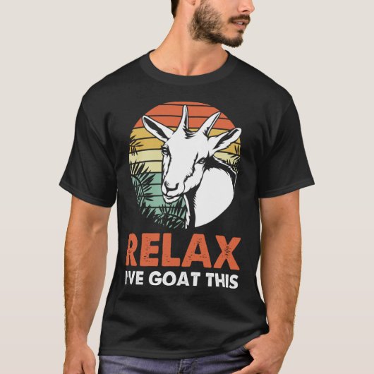 Funny Goat Lover Relax Ive Goat This Tシャツ (正面)