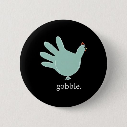 Funny Gobble Turkey Glove Medical Nures Thanksgivi 缶バッジ (正面)