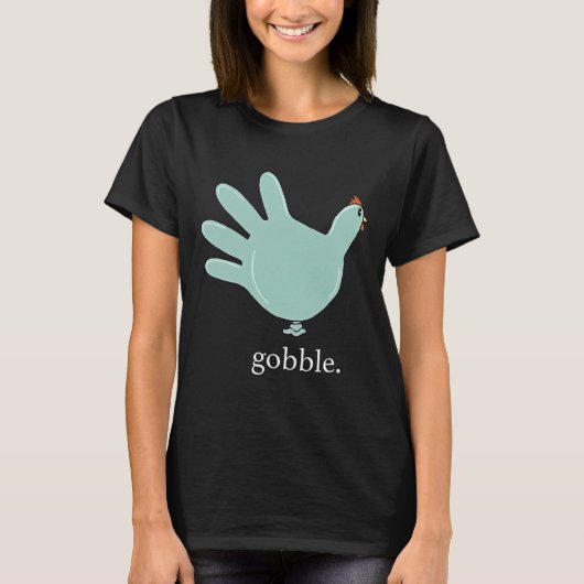 Funny Gobble Turkey Glove Medical Nures Thanksgivi Tシャツ (正面)