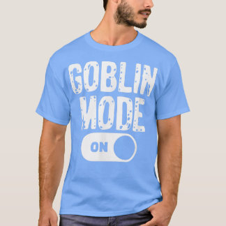 Funny Goblin Mode Trend Goblincore  Tシャツ