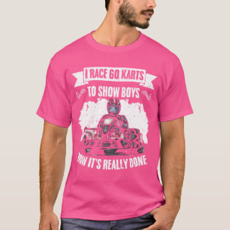 Funny GoKarting I Race Go Kartso Show Boys How fun Tシャツ