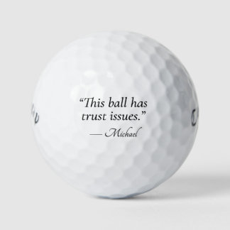 Funny Golf Balls Quote This Ball Has Trust Issues ゴルフボール