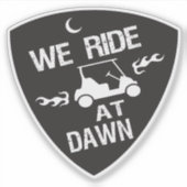 Funny Golf Card We Ride at Dawn シール (正面)