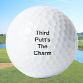 Funny Golf Gift Joke Third Putt's The Charm ゴルフボール