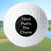 Funny Golf Gift Joke Third Putt's The Charm Black ゴルフボール