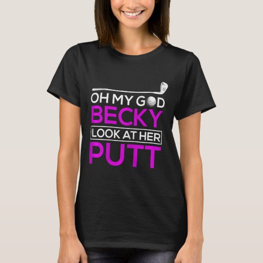 Funny Golf Shirt Oh My God Becky Tシャツ (正面)