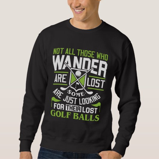 Funny Golf Shirts Golf Player Golf Tee for Men Wom スウェットシャツ (正面)