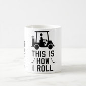 Funny Golf This Is How I Roll Golf Humor Golfing  コーヒーマグカップ (中央)