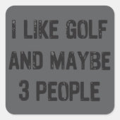 Funny Golfing Sarcastic Sayings Golf  スクエアシール (正面)