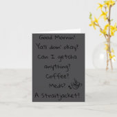 Funny Good Morning Coffee Meds Straitjacket Quote  カード (黄色い花)