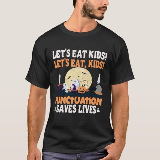Funny Grammar Let's Eat Kids Punctuation Saves Liv Tシャツ (正面)