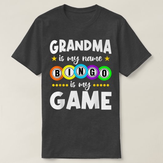 Funny Grandma  Grandma Is My Name Bingo Is My Game Tシャツ (デザイン正面)