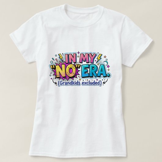 Funny Grandma In My No Era Grandkids Excluded Tシャツ (デザイン正面)