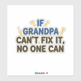 Funny grandpa (If Grandpa Cant Fix It No One Can) シール
