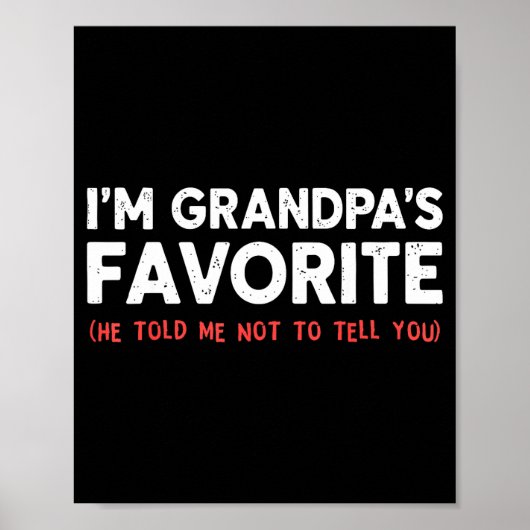 Funny Grandpa's Favorite Granhild I'm Grandpa's Fa ポスター (正面)