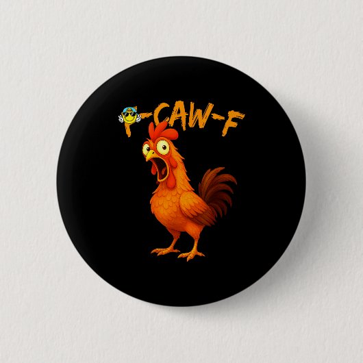 Funny Graphic Tee Chicken Humor Quote Rooster Meme 缶バッジ (正面)