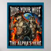 Funny Graphic Tee Hide Your Wife The Alpha Is Here ポスター (正面)