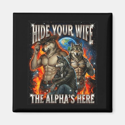 Funny Graphic Tee Hide Your Wife The Alpha Is Here マグネット (正面)