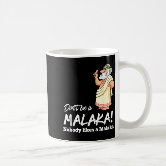 Funny Greek Don't Be A Malaka Nobody Likes Malaka  コーヒーマグカップ (右)