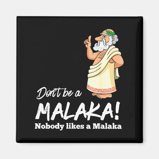 Funny Greek Don't Be A Malaka Nobody Likes Malaka マグネット (正面)