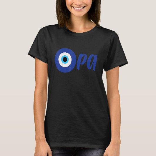Funny Greek Pride OPA Evil Eye Hellas Greece Evil  Tシャツ (正面)