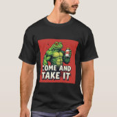 Funny Green Frog Holding Tylenol | “Come and Take Tシャツ (正面)