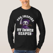 Funny Grim Reaper, Inspire My Inner Reaper, Goth D Tシャツ (正面)