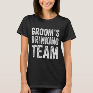 Funny groom's drinking team groomsmen bachelor tシャツ