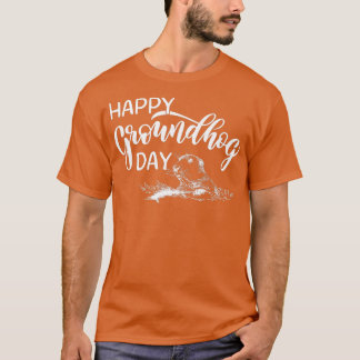 Funny Groundhog Day Is My Birthday, Happy groundho Tシャツ